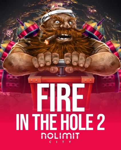 Fire in the Hole 2 at Lolajack Casino